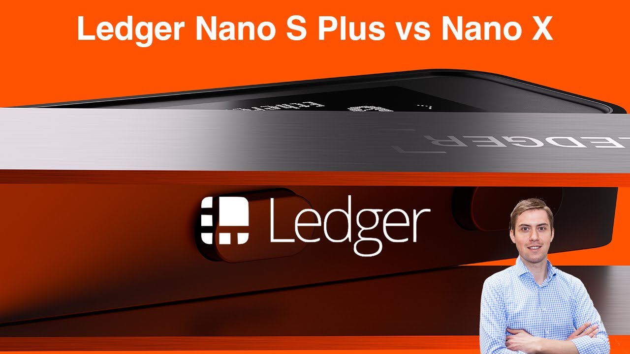 Ledger Nano S Plus vs X Prix